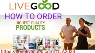 LIVE GOOD Products How to Order