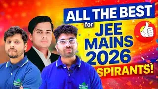 All The Best JEE Mains 2026 💪 | Message for Every Aspirant