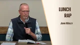 Lunch Rap | John Hadley // Greater Grace Church