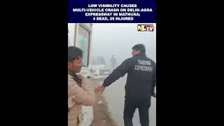 LOW VISIBILITY CAUSES MULTI-VEHICLE CRASH ON DELHI&ndash;AGRA EXPRESSWAY IN MATHURA; 4 DEAD, 25 INJURED