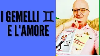 I GEMELLI ♊️ E L’AMORE