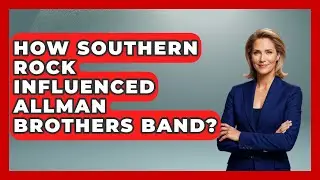 How Southern Rock Influenced Allman Brothers Band? - Jazz Music Legends