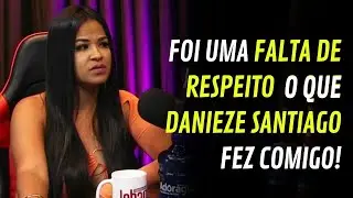 MEL RIOS SE SENTIU DESRESPEITADA POR DANIEZE SANTIAGO | #66 CORTES DO LOB&Atilde;O
