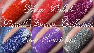 Glam Polish | Rydell Forever Collection | Live Swatches