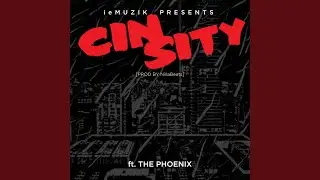 Cin Sity (feat. The Phoenix)