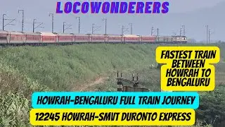 Howrah to Bengaluru | 12245 Howrah-SMVT Duronto Express | HWH-SMVB | ER-SER-ECOR-SCR-SR-SWR