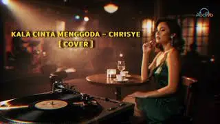 Kala Cinta Menggoda – Chrisye | Cover by Audivo