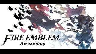 Fire Emblem Awakening Part 6 (Lunatic)
