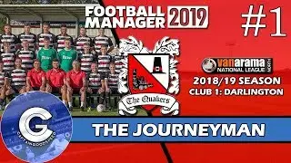 Let&rsquo;s Play FM19 Journeyman | Darlington S1 E1 | FIRST IMPRESSIONS | A Football Manager 2019 Story