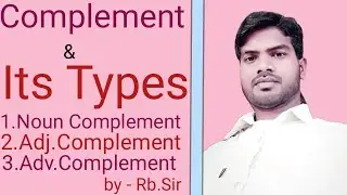 Complement || Noun Complement || Adjective Complement || Adverb Complement - Lec - 07.