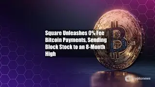 Square Unleashes 0% Fee Bitcoin Payments, Sending Block Stock to