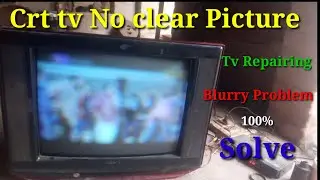 Tv Fault Repair No Clear Picture || crt tv blorry problem || Tv Picture Problem ||Tv Repairing//