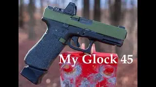 My Glock 45