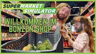 Willkommen im Bonzen-Shop 💸 Supermarket Simulator Deutsch Angezockt