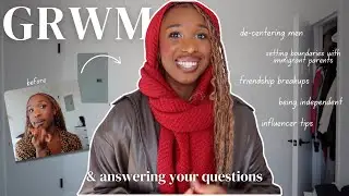 GRWM (answering your pressing questions, confidence tips, anxiety,relationship with God, 2025 me)