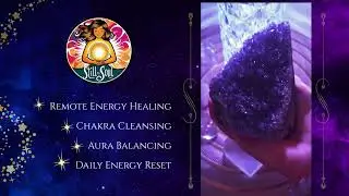 Energy Healing & Chakra Balancing | Remote Healing with Still and Soul