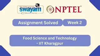 Food Science and Technology Week 2 | NPTEL ANSWERS 2026 #nptel2026 #myswayam #nptel #nptelexam