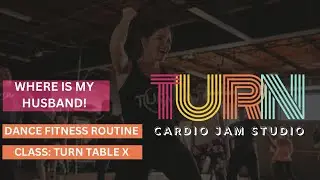WHERE IS MY HUSBAND! Dance fitness choreography 