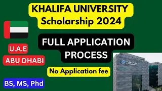 Khalifa University scholarship Abu-Dhabi 2024, international students,No application fee, MS, Ph.D