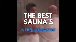 The best sauna Scene from TV and Movies!