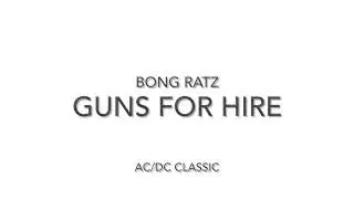Bong Ratz - GUNS FOR HIRE