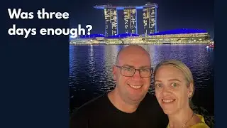 Singapore suprised us! Three days in one of the world's most intense cities