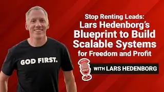Stop Renting Leads: Lars Hedenborg&rsquo;s Blueprint to Build Scalable Systems for Freedom and Profit
