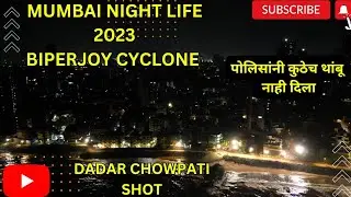 MUMBAI NIGHT LIFE ON THE DAY OF BIPERJOY CYCLONE 2023 | गाडी झाली पंचर | Gate Way Of India