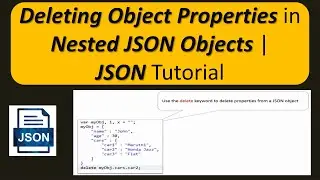 How to Delete Object Properties of Nested JSON Objects? | JSON Tutorial