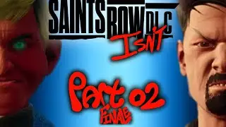 A Song of Ice and Dust Is A Buggy Mess [Saints Row Isn't DLC! FINALE]