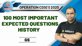 CDS Exam Preparation (2020) | GS | 100 Most Important Expected Questions History
