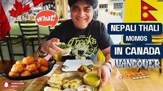 Spicy Momos & Nepali Thali In Vancouver Canada | Taste Test of Authentic Flavours With Kapoor Reels