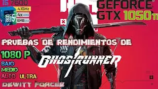 Ghostrunner I5 7600 GTX 1050 TI Prueba de rendimiento 1080p PC