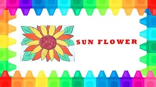 FUN DRAWING  -  SUN FLOWER SIMPLE DRAWING AND COLORING FOR KIDS
