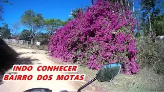 INDO  CONHECER O BAIRRO DOS MOTAS