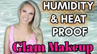HUMIDITY & HEAT PROOF MAKEUP | FULL GLAM | 2020 | MAKEUP THAT LASTS IN THE SUMMER HEAT