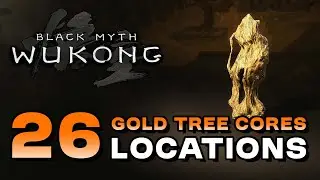 Black Myth: Wukong - All Gold Tree Core Locations (No NG+ / Weapon Crafting Material)