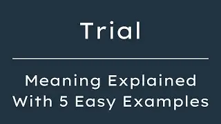 What Does Trial Mean? Trial Meaning in English With 5 Example Sentences