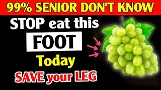 Seniors, Stop Eating These Fruits to Prevent Leg Pain and Weakness