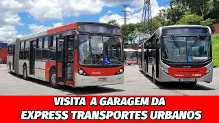 VISITANDO a GARAGEM da EXPRESS TRANSPORTES URBANOS | DE OLHO NOS EL&Eacute;TRICOS E BAIXADOS!