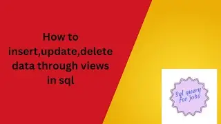 How to insert,update,delete data through views in sql