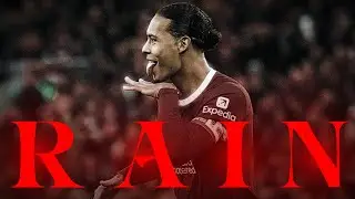 Virgil Van Dijk | Rain | 4K Edit