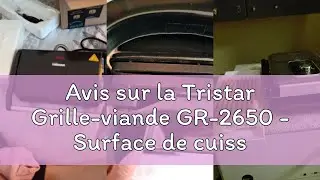 Avis sur la Tristar Grille-viande GR-2650 - Surface de cuisson 22,5 x 14 cm - 700 W