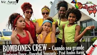 Bombones Crew - Cuando sea grande - Revelaci&oacute;n Dance - DanceHall Venezuela 2015