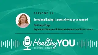 Podcast 14: Emotional Eating - Is stress driving your hunger?
