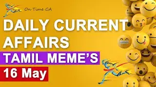 Daily Current Affairs 2020  | 16 May  | Current Affairs Memes |  Current Affairs Tamil  | On Time CA