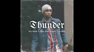 (FREE) - Key Glock X Paper Route Empire Type Beat 'Thunder'