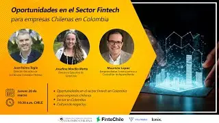 Webinar: Oportunidades en el Sector Fintech para Empresas Chilenas en Colombia