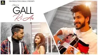 GAL KI AE || SHIVI || LATEST ROMANTIC PUNJABI SONG || LABEL YDW PRODUCTION