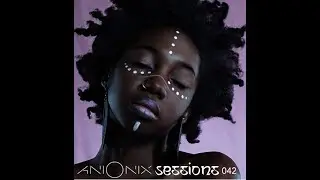 Ani Onix - Ani Onix Sessions Ep. 042 [October 2020]